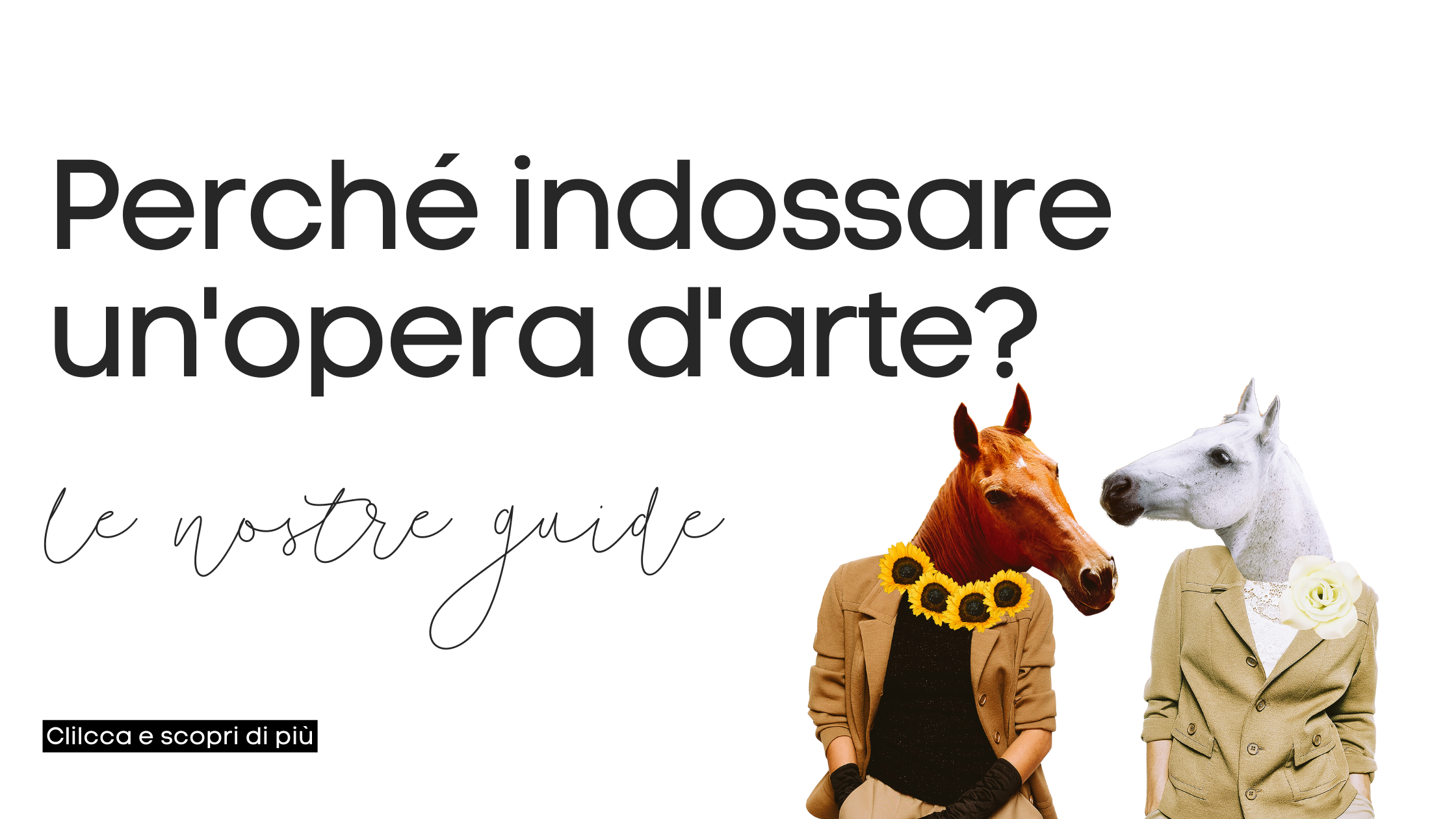 Perché indossare un'opera d'arte?